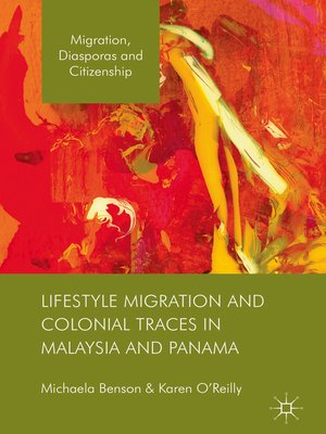 cover image of Lifestyle Migration and Colonial Traces in Malaysia and Panama